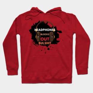 Music Blocks Out Bulshit Hoodie